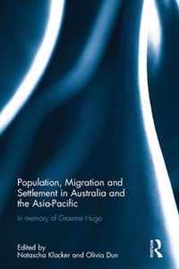 Population, Migration and Settlement in Australia and the Asia-Pacific