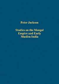 Studies on the Mongol Empire and Early Muslim India