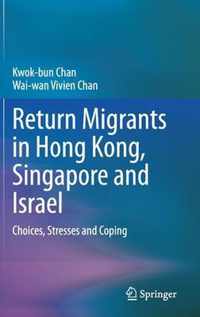 Return Migrants in Hong Kong, Singapore and Israel