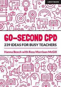 60-Second Cpd: 239 Ideas for Busy Teachers