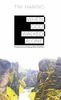 When God Walked Alone