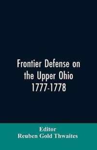 Frontier defense on the upper Ohio, 1777-1778