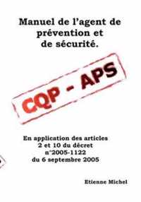 Manuel de l'agent de prevention et de securite CQP APS