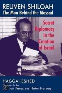 Reuven Shiloah - the Man Behind the Mossad