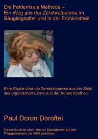 Die Feldenkrais Methode - Ein Weg aus der Zerebralparese im Sauglingsalter und in der Fruhkindheit