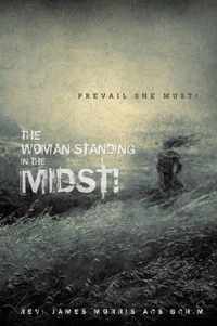 The woman standing in the midst!