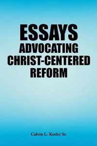 Essays Advocating Christ-Centered Reform