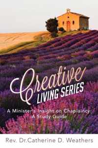 Creative Living Series: A Minister's Insight on Chaplaincy