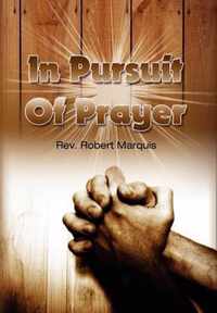 In Pursuit of Prayer