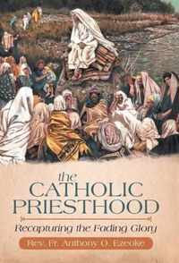 The Catholic Priesthood