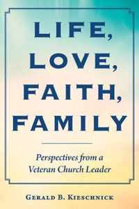 Life, Love, Faith, Family