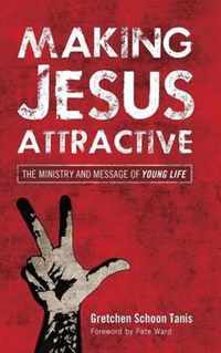 Making Jesus Attractive