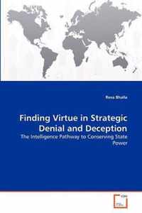 Finding Virtue in Strategic Denial and Deception