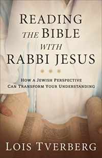 Reading the Bible with Rabbi Jesus