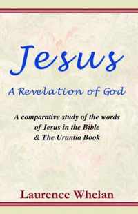 Jesus a Revelation of God