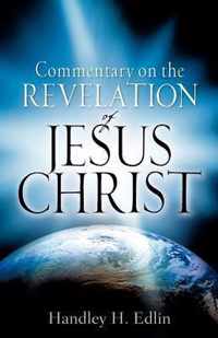 Commentary On The Revelation Of Jesus Christ