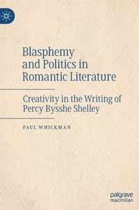 Blasphemy and Politics in Romantic Literature