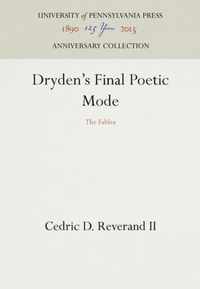 Dryden's Final Poetic Mode