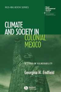 Climate and Society in Colonial Mexico