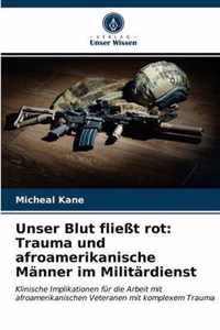 Unser Blut fliesst rot