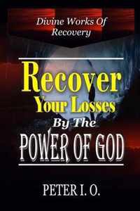 Recover Your Losses By The Power Of God