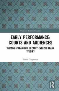 Early Performance: Courts and Audiences