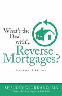 What's The Deal With Reverse Mortgages?