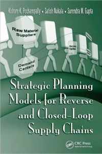 Strategic Planning Models for Reverse and Closed-Loop Supply Chains