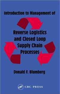 Introduction to Management of Reverse Logistics and Closed Loop Supply Chain Processes