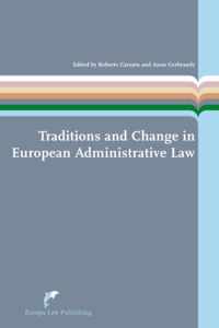 European Administrative Law Series 5 -   Traditions and Change in European Administrative Law