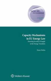 Capacity Mechanisms in EU Energy Law