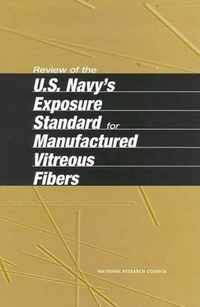 Review of the U.S. Navy's Exposure Standard for Manufactured Vitreous Fibers