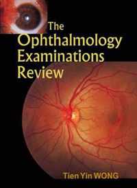 Ophthalmology Examinations Review, The