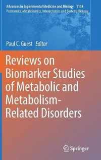 Reviews on Biomarker Studies of Metabolic and Metabolism-Related Disorders