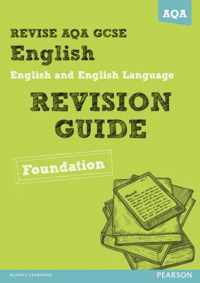 REVISE AQA: GCSE English and English Language Revision Guide Foundation