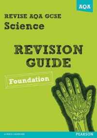 REVISE AQA: GCSE Science A Revision Guide Foundation