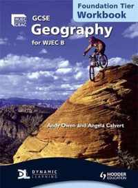 GCSE Geography for WJEC B Workbook Foundation Tier