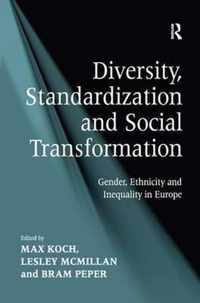 Diversity, Standardization and Social Transformation