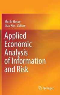 Applied Economic Analysis of Information and Risk