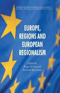 Europe, Regions and European Regionalism