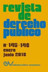 REVISTA DE DERECHO PUBLICO (Venezuela), No. 145-146 enero-junio 2016