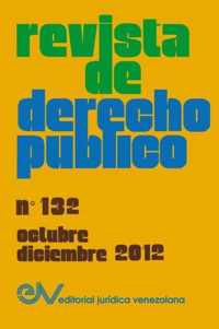 REVISTA DE DERECHO PUBLICO (Venezuela), No. 132, Octubre-Diciembre 2012