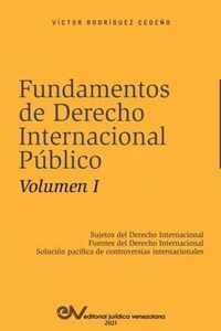 FUNDAMENTOS DE DERECHO INTERNACIONAL PUBLICO. Volumen I