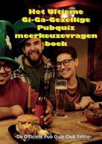 Het Ultieme Gi-Ga-Gezellige Pubquiz meerkeuzevragen boek - Albert Greinstein - Hardcover (9789464436020)