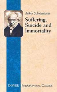 Suffering, Suicide and Immortality