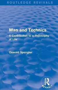 Routledge Revivals: Man and Technics (1932): A Contribution to a Philosophy of Life