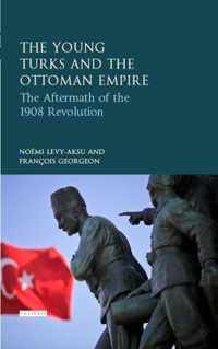 The Young Turk Revolution and the Ottoman Empire