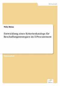 Entwicklung eines Kriterienkatalogs fur Beschaffungsstrategien im E-Procurement