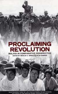 Proclaiming Revolution - Bolivia in Comparative Perspective