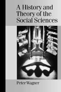 A History and Theory of the Social Sciences